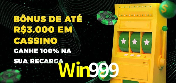 Win999 melhor bônus de depósito